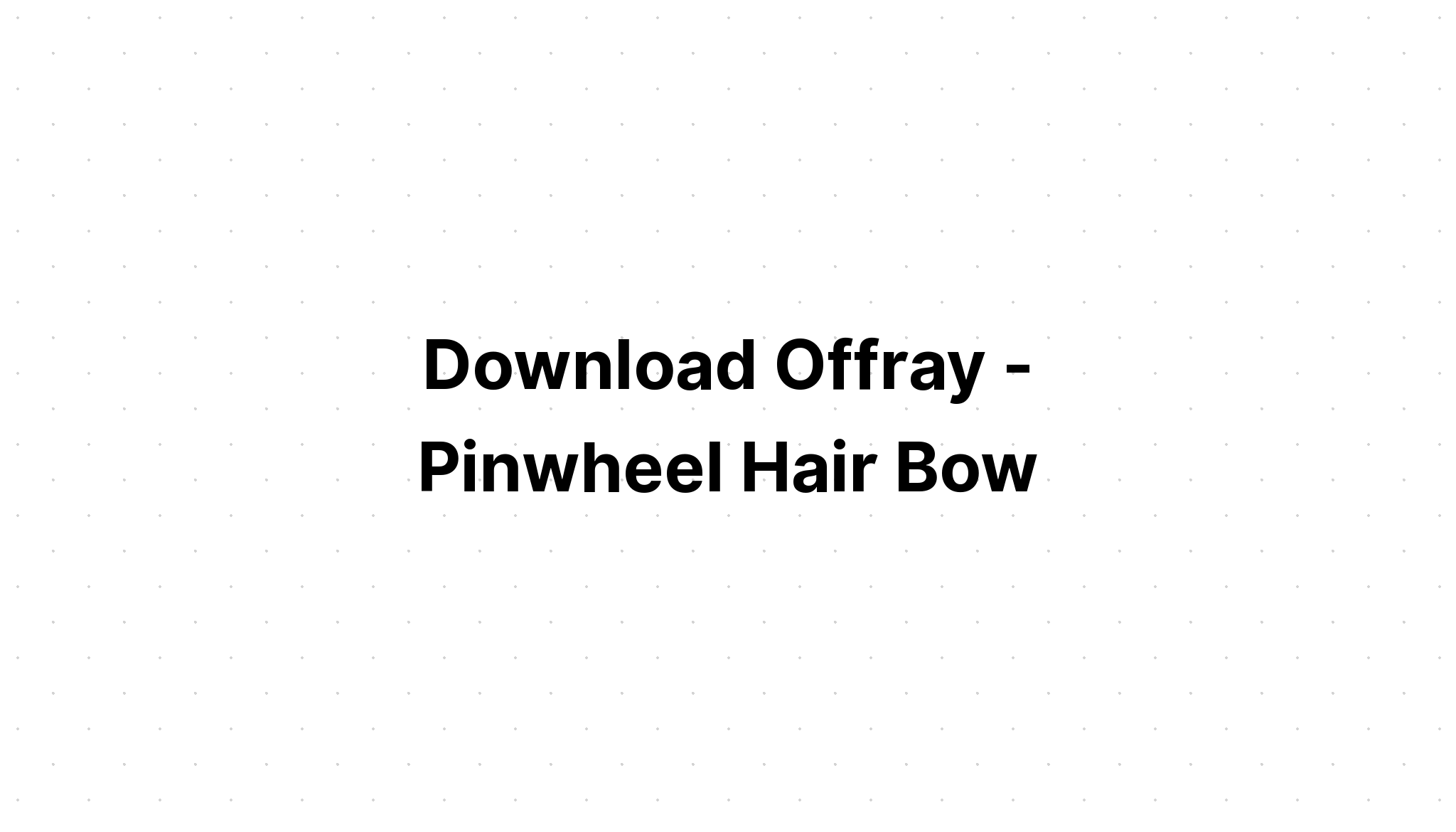 Download Hair Bow?? SVG File